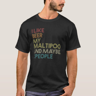 Maltipoo Dog Owner Beer Lover Quote Funny Vintage T-Shirt