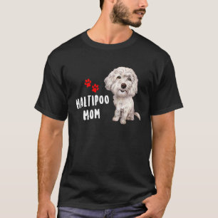 Maltipoo Mum Perfect For Maltese Poodle Dog Mama T-Shirt