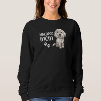 Maltipoo Mum   Puppy Dog Wagging Tail Wet Nose Kis Sweatshirt