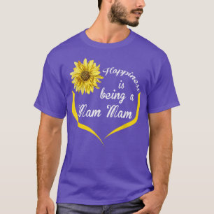 Mam Gift Happiness Is Being A Mam 708  T-Shirt