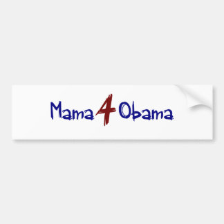 Mama 4 Obama (2) Bumper Sticker
