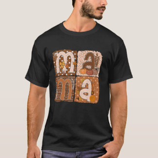 Mama Autumn Fall Leaves Mother Thankful Thanksgivi T-Shirt