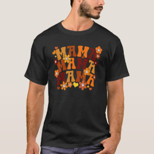 Mama Autumn Vintage Retro Groovy Hippie Flowers Mo T-Shirt
