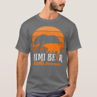 Mama Bear ADHD Mom National ADHD Awareness Day Ora T-Shirt