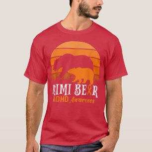 Mama Bear ADHD Mum National ADHD Awareness Day Ora T-Shirt