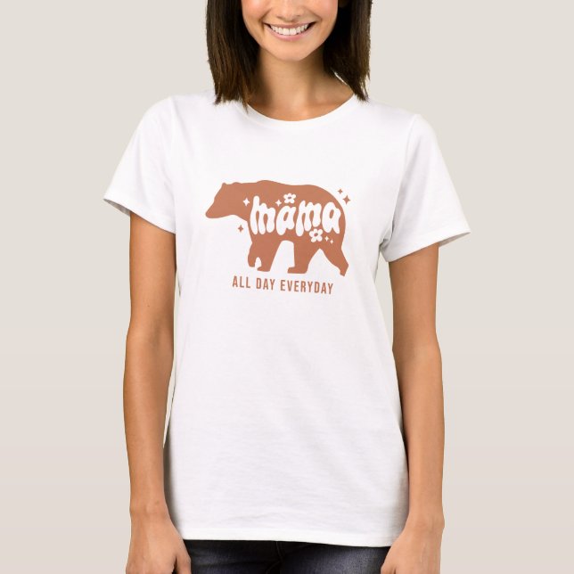 Mama Bear - All Day Everyday T-Shirt (Front)