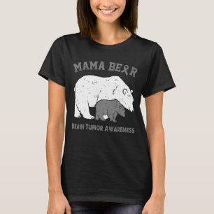 Mama Bear BRAIN TUMOR Awareness T-Shirt