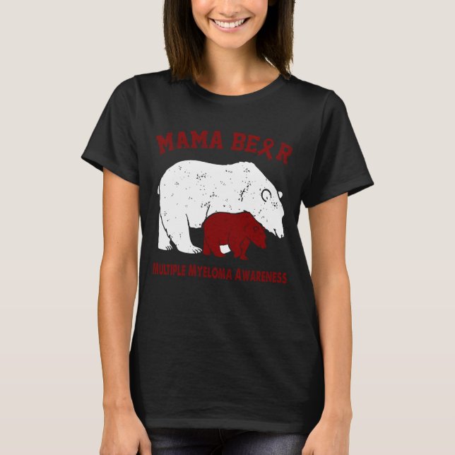 Mama Bear MULTIPLE MYELOMA Awareness T-Shirt (Front)