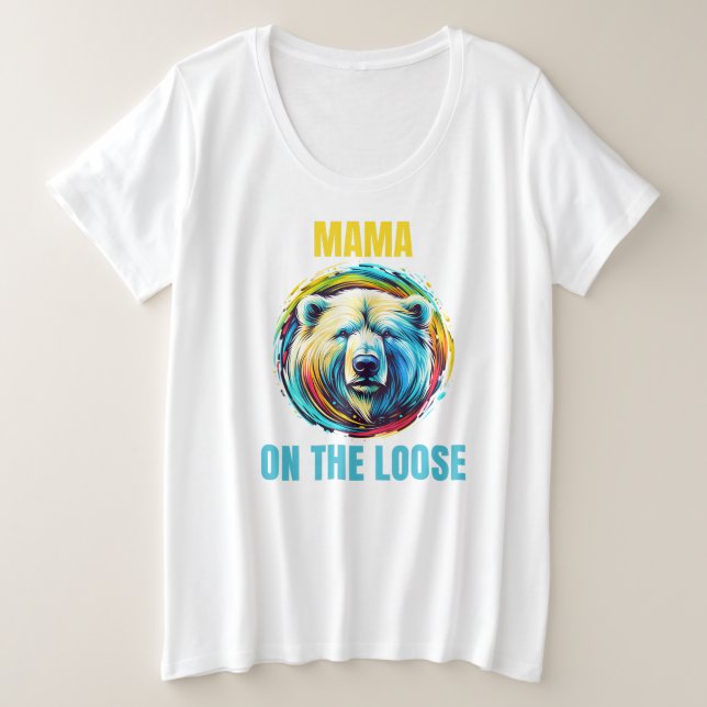 Mama Bear On The Loose Plus Size T-Shirt (Design Front)