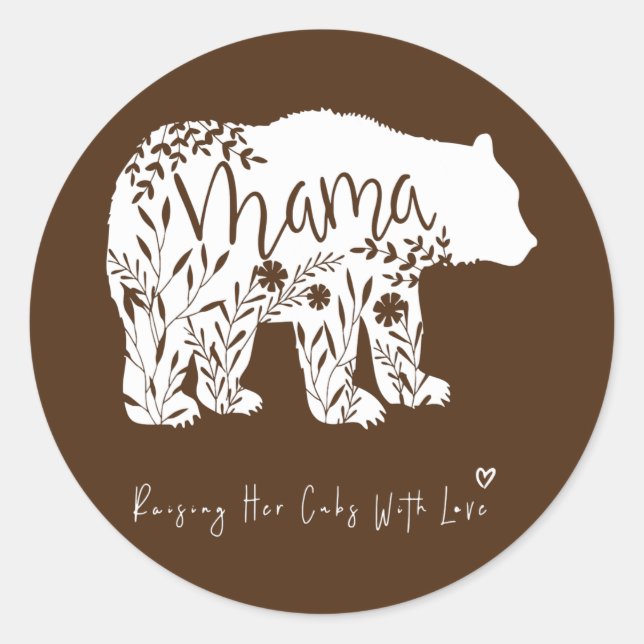 Mama bear raising her cubs with love mothers day classic round sticker (Front)