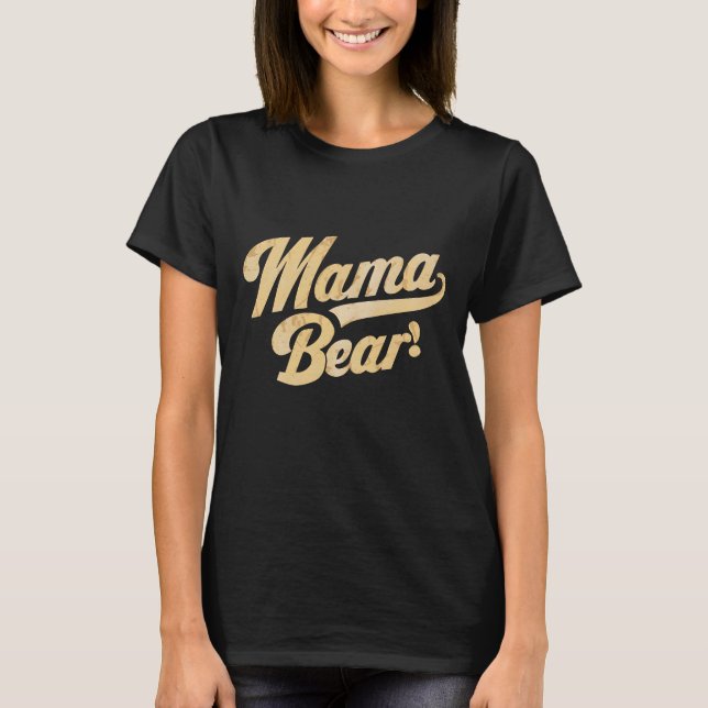 Mama Bear trendy mother'sday tshirt  (Front)