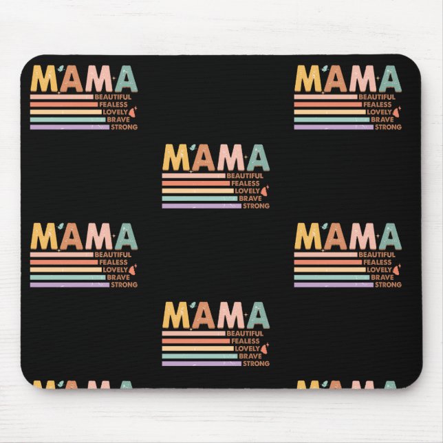 Mama Beautiful Fearless Lovely Brave Strong Mouse Pad (Front)