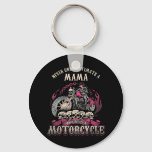 Mama Biker Chick Lady Never Underestimate Motorcyc Key Ring