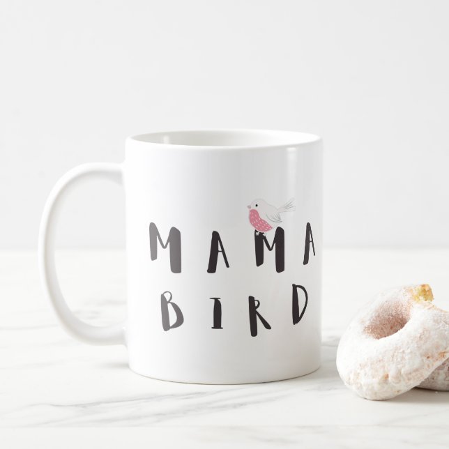 Mama Bird - Fun Quote Mug (With Donut)
