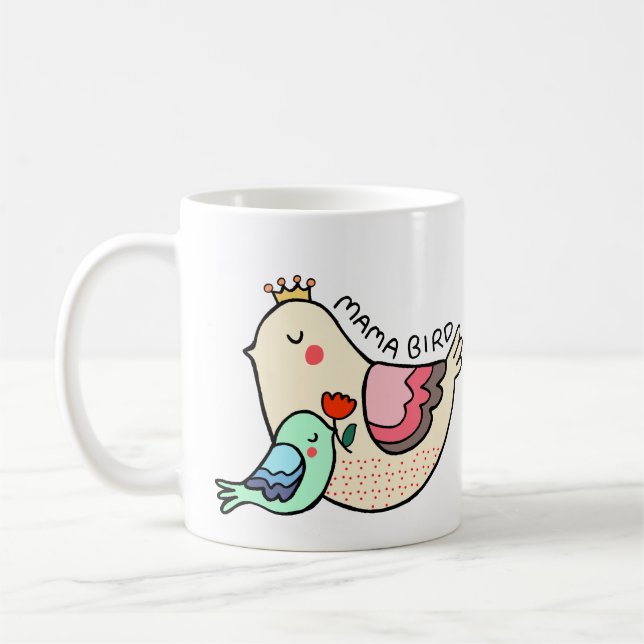 Mama bird, mothers day gift, cute mama bird art coffee mug (Left)