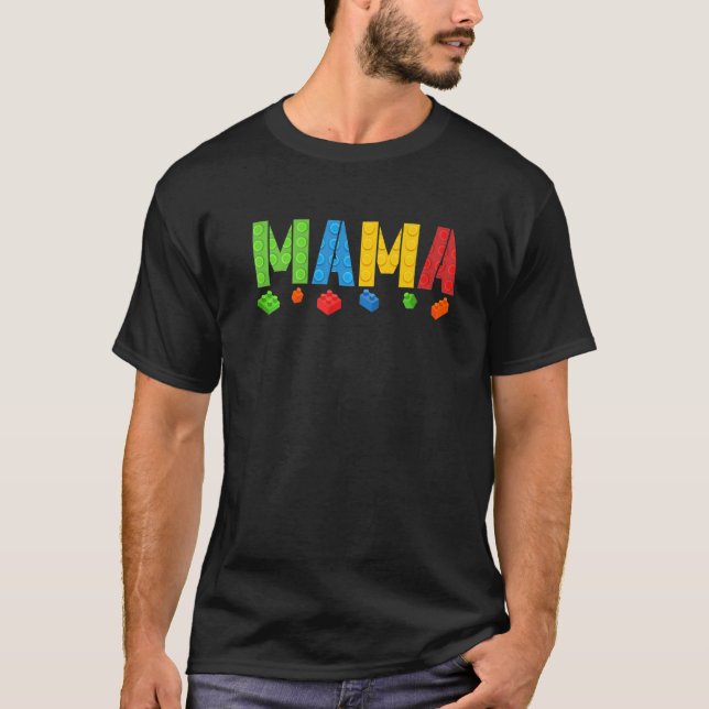 Mama  Blocks Master Builder Brick Builder Birthday T-Shirt (Front)