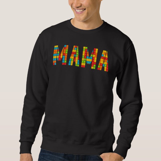 Mama Brick Builder   Blocks Master Builder   Sweatshirt (Front)