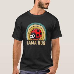 Mama Bug Mum Mother's Day Ladybug Girls Women T-Shirt