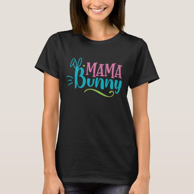Mama Bunny Cute Easter T-Shirt (Front)