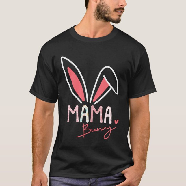 Mama Bunny Ears Rabbit Eggs Hearts Mommy Mother s  T-Shirt (Front)