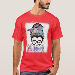 Mama Bunny Messy Bun Easter Day Mum Life For Women T-Shirt