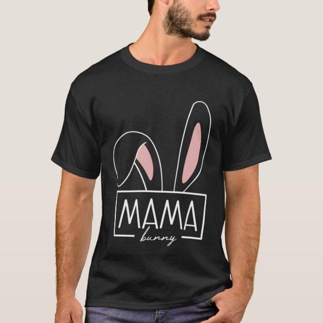 Mama Bunny Outfit Egg Hunt Family Costume Rabbit E T-Shirt (Front)