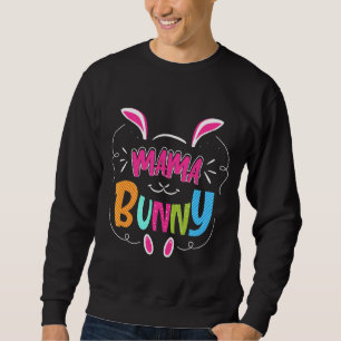 Mama Bunny Rabbit Face  Happy Easter Day Sweatshirt