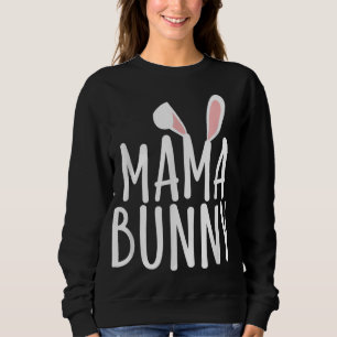 Mama Bunny Woman Family Rabbit Matching Couple Eas Sweatshirt