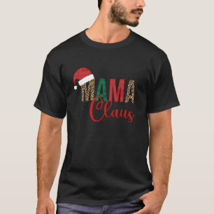 Mama Claus Christmas Family Matching Xmas Party Lo T-Shirt