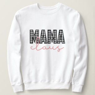 Mama claus christmas sweatshirt