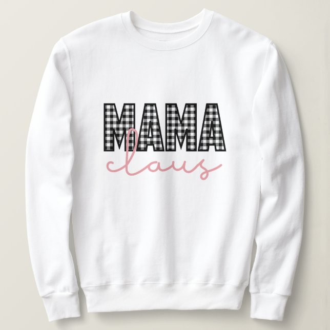 Mama claus christmas sweatshirt (Design Front)