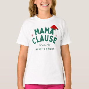 Mama clause T-Shirt