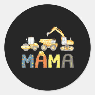 Mama Construction Excavator Birthday Boy Mothers Classic Round Sticker