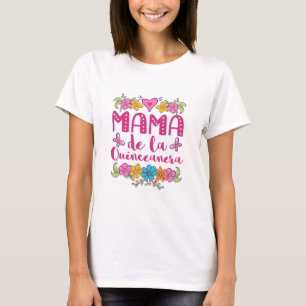 Mama De La Quinceanera Mother Birthday Girl T-Shirt