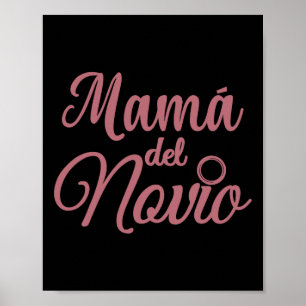 Mamá Del Novio Mother Of The Groom Madre Spanish W Poster