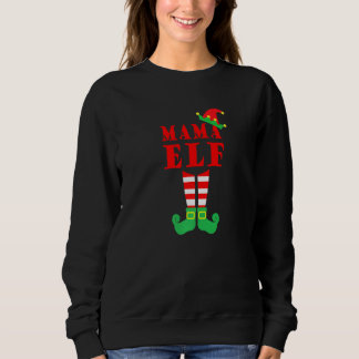 Mama Elf And Cute Christmas Sweatshirt