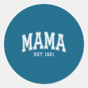 Mama Est 1921 Mom D Mothers Day Ized  Classic Round Sticker