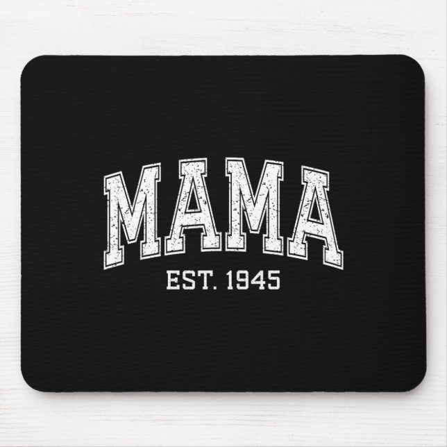 Mama Est 1945 Mom D Mothers Day Ized  Mouse Pad (Front)