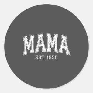 Mama Est 1950 Mom D Mothers Day Ized Classic Round Sticker