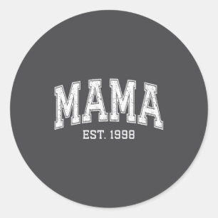 Mama Est 1998 Mom D Mothers Day Ized  Classic Round Sticker