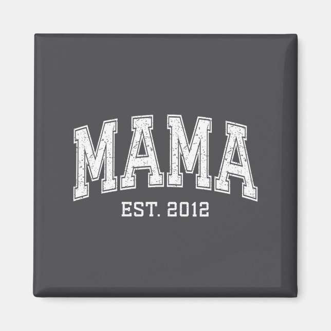 Mama Est 2012 Mom D Mothers Day Ized  Magnet (Front)