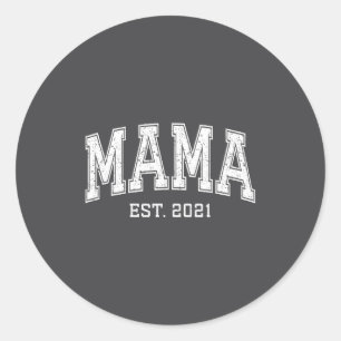 Mama Est 2021 Mom D Mothers Day Ized  Classic Round Sticker