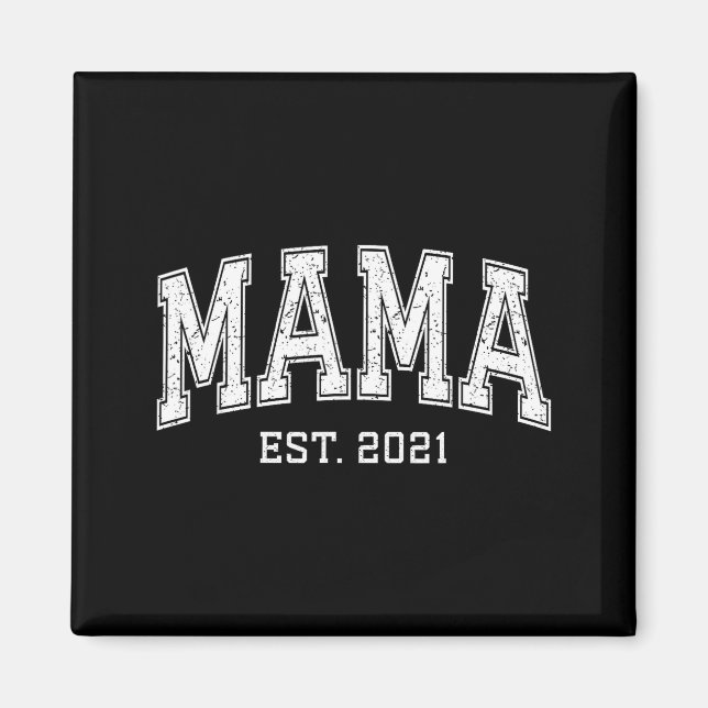 Mama Est 2021 Mom D Mothers Day Ized  Magnet (Front)