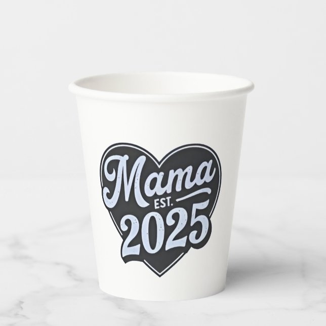 MAMA est 2025 Pregnancy Mothers Day Mum To Be  Paper Cups (Front)