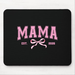 Mama est 2026 coquette bow mum to be new mummy of mouse pad