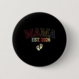 Mama Est 2026 New Mama Mummy Mothers Day Mum to Be 6 Cm Round Badge