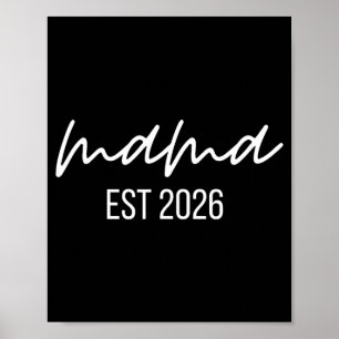 Mama Est 2026 New Mum Mothers Day Pregnancy Poster