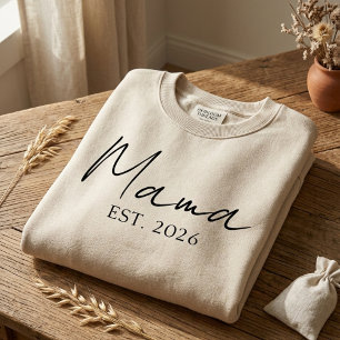 Mama Est Year Modern Motherhood Statement Sweatshirt