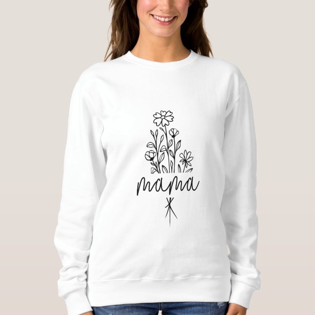Mama Floral Bouquet Sweatshirt - Comfortable Fit (Front)