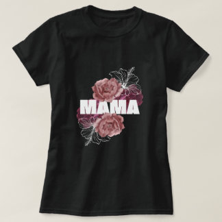 MAMA FLORAL,MOTHER'S DAY  T-Shirt